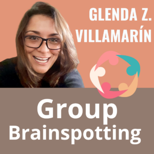 Group Brainspotting with Glenda Z. Villamarín March 2026 Online